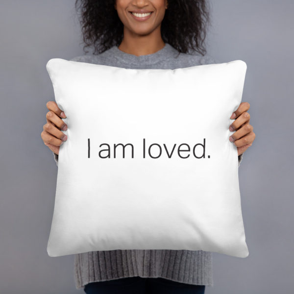 I am loved. Hug Pillow